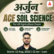 अर्जुन Arjun ACE Soil Science Foundation Batch For all Agri Exams By Aman Sir | Online Live Classes by Adda 247