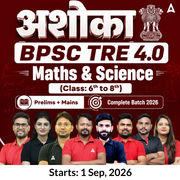 अशोका | BPSC TRE 4.0 Maths & Science Prelims + Mains (Class: 6th to 8th) Complete Batch 2026 | Online Live + Recorded Classes by Adda 247