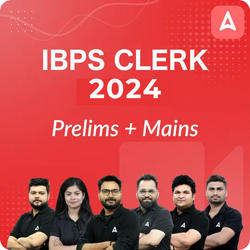 IBPS Clerk 2024  (Prelims + Mains) | Video Course by Adda 247