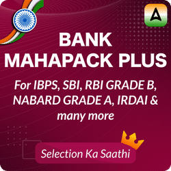 Bank Maha Pack Plus For IBPS, SBI, RBI Grade B, SEBI Grade A, NABARD Grade A and Other Grade A & Grade B Bank Exams