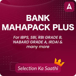 Bank Maha Pack Plus For IBPS, SBI, RBI Grade B, SEBI Grade A, NABARD Grade A and Other Grade A & Grade B Bank Exams