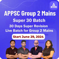 APPSC Group 2 Mains Super 30 Batch I 30 Days Super Revision Live Batch for Group 2 Mains | Online Live Classes by Adda 247