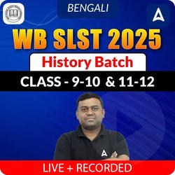 WB SLST 2025 HISTORY (Class IX - X & XI-XII) | Complete Live+ Recorded Classes Bengali Medium Batch By Adda247