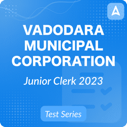 Vadodara Municipal Corporation Junior Clerk 2023 Mock Tests, Online Test Series by Adda247