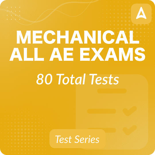 Chapter Wise & Subject Wise Practice Sets for All AE Exam | Mechanical Engineering By Adda247