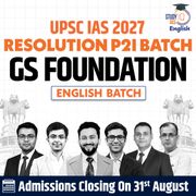 UPSC IAS Live GS P2I Foundation 2027 Resolution August English Batch