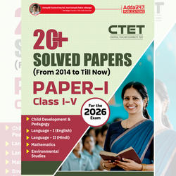 CTET 20+ Solved Papers (From 2014 To Till Now) – Paper-I | Classes I–V for 2026 Exam (English Printed Edition) By Adda247
