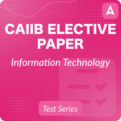 CAIIB Elective Paper (Information Technology ) Mock Tests 2024, Online Test Series By Adda247