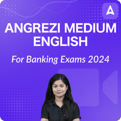 Angrezi Medium English Foundation Video Course For Banking Exams 2024 By Adda247