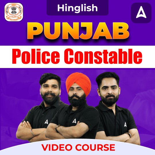 Punjab Police Constable, Bilingual, Video Course by Adda247