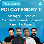FCI Category II | Manager - Technical | Complete Phase-I + Phase-II (Paper 1 + Paper 2) | Video Course By Adda247