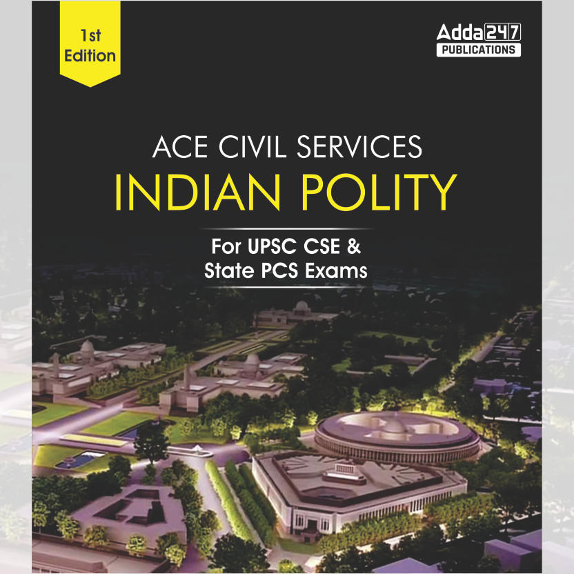 ACE Civil Services-Indian Polity for UPSC & other State PCS Exams(English Printed Edition) by Adda247