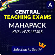 Central Teaching Exams |  KVS I NVS I EMRS |  MAHAPACK