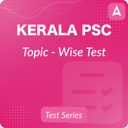 Kerala PSC Exams Topic Wise Online Test Series By Adda247