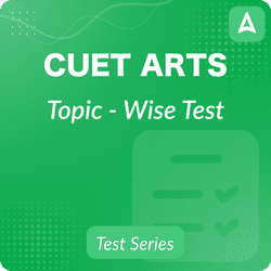 CUET Arts Topic-Wise Online Mock Test Series By Adda247