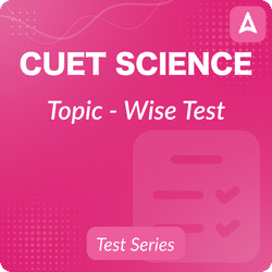 CUET Science Topic-Wise Online Mock Test Series By Adda247