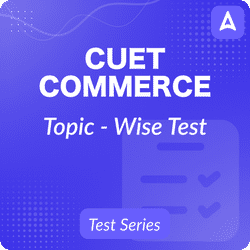 CUET Commerce Topic-Wise Online Mock Test Series By Adda247
