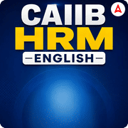 CAIIB HRM | ENGLISH | Complete Video Course By Adda247