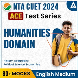 CUET 2024 HUMANITIES ACE Mock Test Series I Online Mock Test Series By Adda247