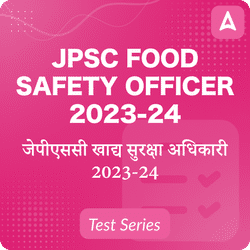 JPSC Food Safety Officer 2023-24 (जेपीएससी खाद्य सुरक्षा अधिकारी  2023-24) | Complete Bilingual Online Test Series By Adda247