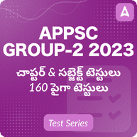 APPSC GROUP-2 2023 Prelims and Mains Chapter wise and Subject Wise Practice Tests | Online Test Series in Telugu and English By Adda247