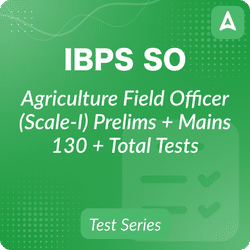 IBPS SO Agriculture Field Officer (SCALE-I) PRELIMS & MAINS | Online Test Series by Adda247