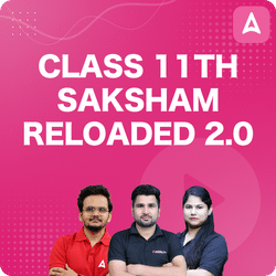 Class 11th Saksham Reloaded 2.0 ( 2024) Complete Batch | Online Live Classes by Adda 247