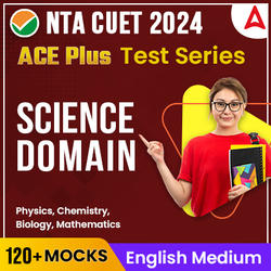 CUET 2024 SCIENCE ACE PLUS Mock Test Series | Online Mock Test Series By Adda247