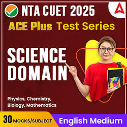 CUET 2025 SCIENCE ACE PLUS Mock Test Series | Online Mock Test Series By Adda247
