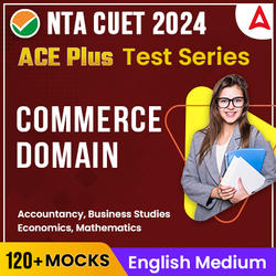 CUET 2024 COMMERCE ACE PLUS Mock Test Series I Online Mock Test Series By Adda247