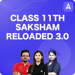 Class 11th Saksham Reloaded 3.0 (2024) Complete Batch | Online Live Classes by Adda 247