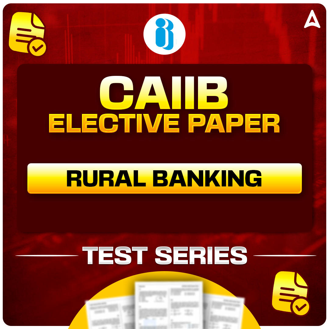 CAIIB Rural Banking with 5 Exclusive Mock Tests - Online Series by Adda247