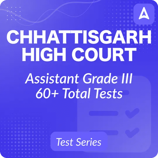 Chhattisgarh High Court Assistant Grade III Mock Test 2023