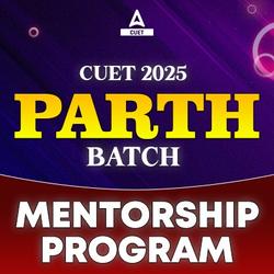 CUET 2025 PARTH Mentorship Program By ADDA247