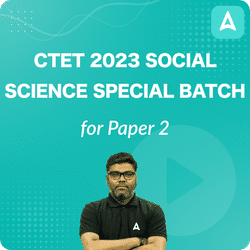 CTET 2023 | SOCIAL SCIENCE SPECIAL BATCH FOR PAPER 2 | Online Live Classes by Adda 247