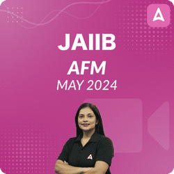 JAIIB AFM MAY 2024 | Hinglish | Complete Video Course By Adda247