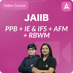 JAIIB MAY 2024 PPB + IE & IFS + AFM + RBWM | Complete Video Course By Adda247