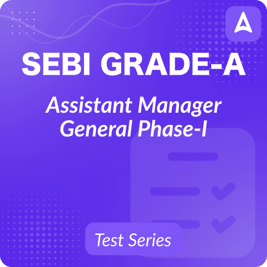 SEBI Grade-A Assistant Manager General Phase-I & Phase 2 Mock Test series 2024