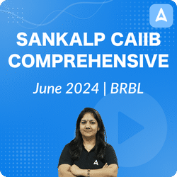 SANKALP CAIIB COMPREHENSIVE BATCH | JUNE 2024 |BRBL | Online Live Classes by Adda 247