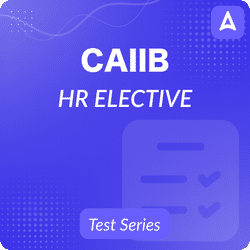 CAIIB HRM ELECTIVE, Online Test Series By Adda247