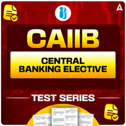 CAIIB CENTRAL BANKING ELECTIVE, Online Test Series By Adda247