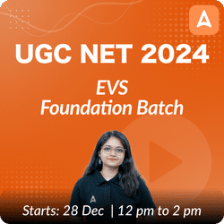 UGC NET 2024 EVS FOUNDATION BATCH (JUNE 2024 ATTEMPT) | Online Live Classes by Adda 247