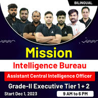 Mission: Intelligence Bureau (IB) Assistant Central Intelligence Officer (ACIO) Grade-II Executive Tier 1 + 2 | Online Live Classes by Adda 247