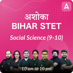 अशोका | BIHAR STET | SOCIAL SCIENCE (9-10) COMPLETE BATCH | Online Live Classes by Adda 247