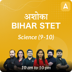 अशोका | BIHAR STET | SCIENCE (9-10) COMPLETE BATCH | Online Live Classes by Adda 247