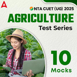 CUET 2025 AGRICULTURE Mock Test Series I Online Mock Test Series By Adda247