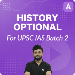 History Optional for UPSC IAS Online Coaching based BATCH 2 Latest Exam Pattern by Adda247 IAS