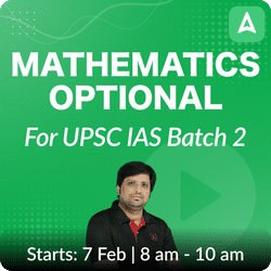 Mathematics Optional for UPSC IAS Online Coaching Batch Based on Latest Syllabus By Adda247 IAS
