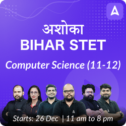 अशोका | BIHAR STET | Computer Science (11-12) Complete Batch | Online Live Classes by Adda 247