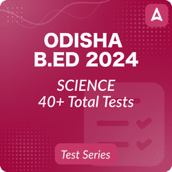 Odisha B.Ed Science 2024 | Complete Online Test Series By Adda247